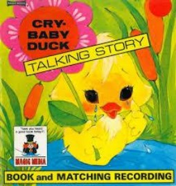 Cry-Baby Duck